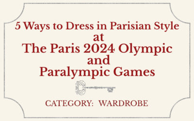 5 Ways to Dress in Parisian Style at the Paris 2024 Olympic and Paralympic Games