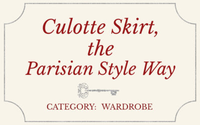 Culotte Skirt, the Parisian Style Way