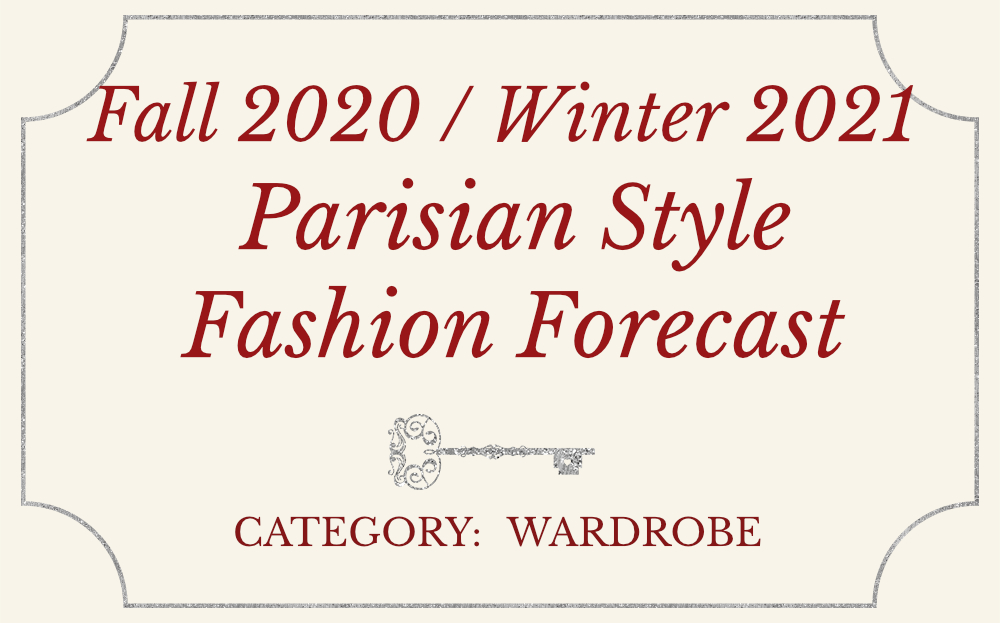 Fall 2020 / Winter 2021 Parisian Style Fashion Forecast