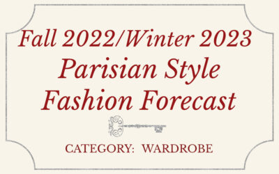 Fall  2022 / Winter 2023 Parisian Style Fashion Forecast