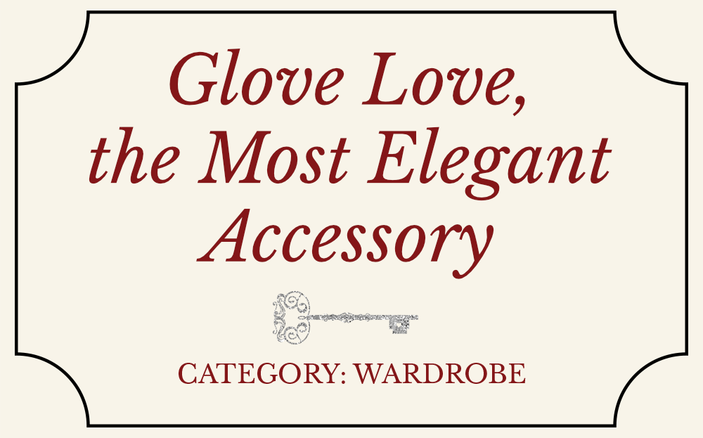 Glove Love, the Most Elegant Accessory