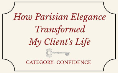 How Parisian Elegance Transformed My Client’s Life