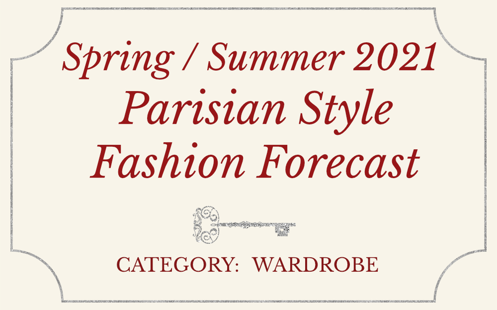 Spring/Summer 2021 Parisian Style Fashion Forecast