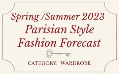 Spring / Summer 2023 Parisian Style Fashion Forecast