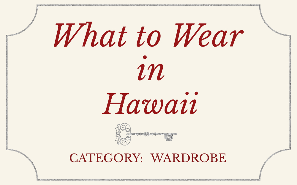 What to Wear in Hawaii