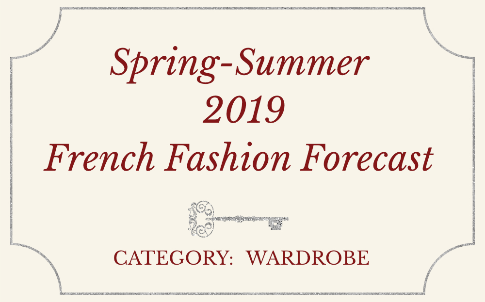Spring-Summer 2019 French Fashion Forecast