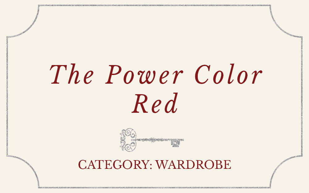 The Power Color Red: 3 Stunning Ways to Embody the Powerful Woman in Red – Who Always Grabs Attention