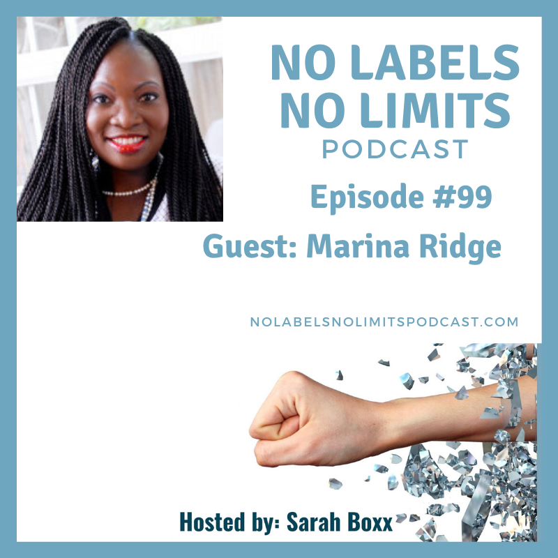 Interview with Sarah Boxx - Episode 99: No Labels, No Limits Podcast with Marina Ridge